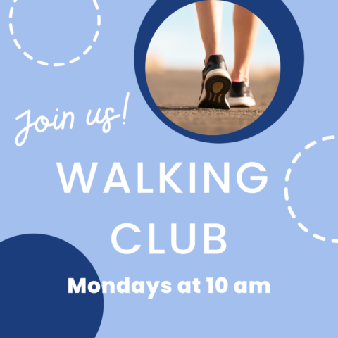 Walking Club Mondays at 10am